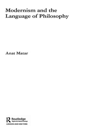 Imagen de portada: Modernism and the Language of Philosophy 1st edition 9780415759021