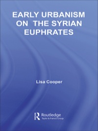 صورة الغلاف: Early Urbanism on the Syrian Euphrates 1st edition 9780415353519