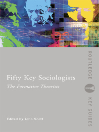 Imagen de portada: Fifty Key Sociologists: The Formative Theorists 1st edition 9780415352604