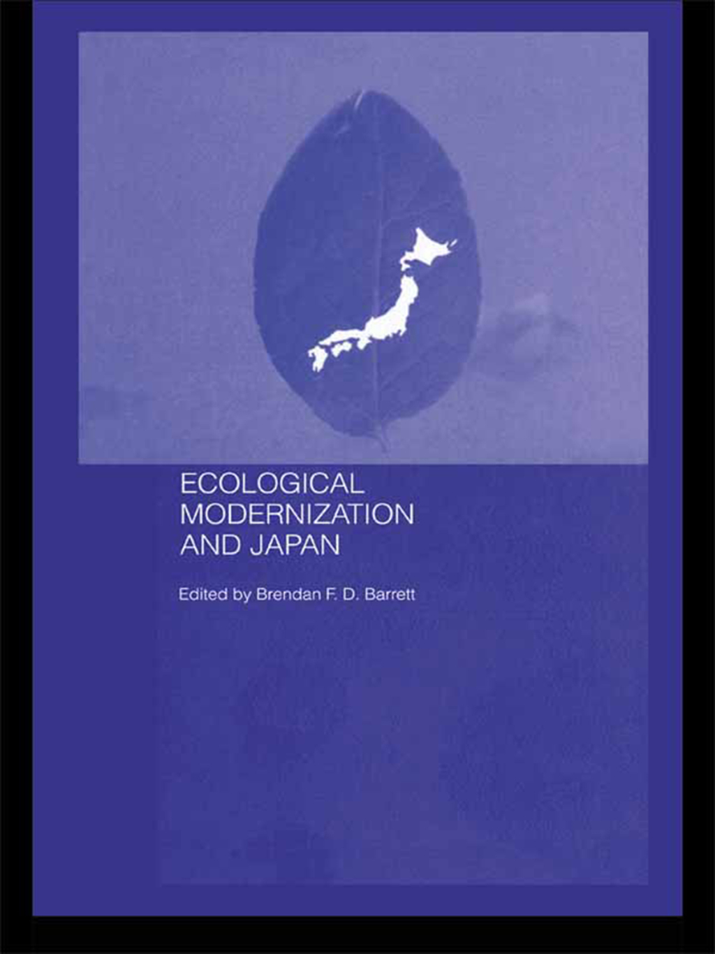 Ecological Modernisation and Japan 1st Edition