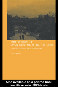 Cover image: Intellectuals in Revolutionary China, 1921-1949 1st edition 9780415351652