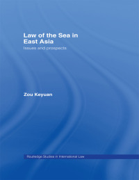 Cover image: Law of the Sea in East Asia 1st edition 9780415655385
