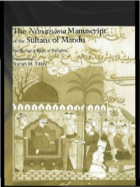 Imagen de portada: The Ni'matnama Manuscript of the Sultans of Mandu 1st edition 9780415350594