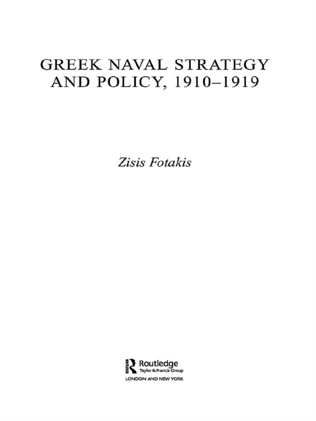 Greek Naval Strategy and Policy 1910-1919 1st Edition
