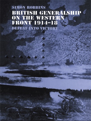 Titelbild: British Generalship on the Western Front 1914-1918 1st edition 9780415407786