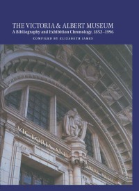 Cover image: The Victoria and Albert Museum 1st edition 9781884964954