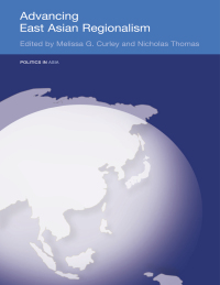 صورة الغلاف: Advancing East Asian Regionalism 1st edition 9780415349093