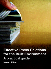 Cover image: Effective Press Relations for the Built Environment 1st edition 9780415348676