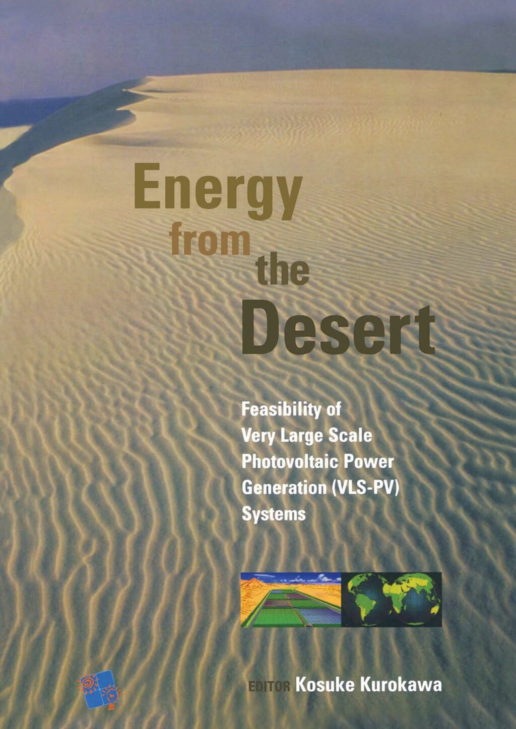Energy from the Desert Feasability of Very Large Scale Power Generation (VLS-PV) 1st Edition