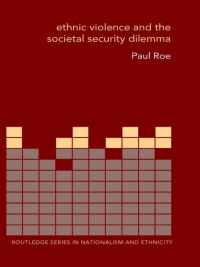 Cover image: Ethnic Violence and the Societal Security Dilemma 1st edition 9780415347877