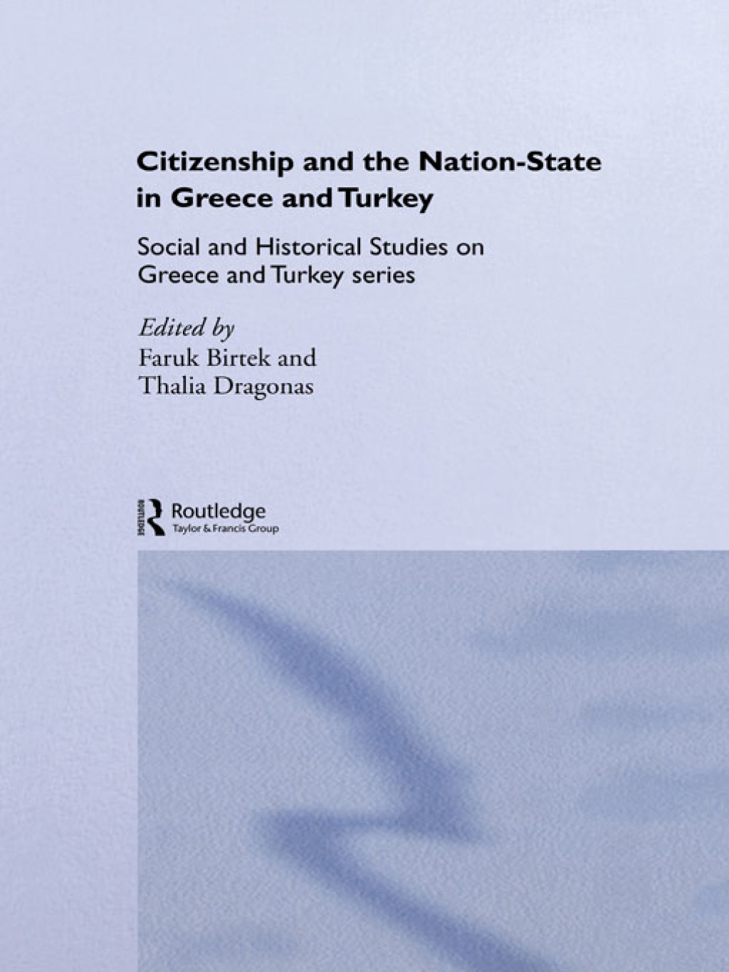 Citizenship and the Nation-State in Greece and Turkey 1st Edition