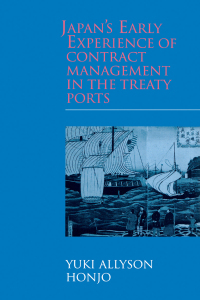 Cover image: Japan's Early Experience of Contract Management in the Treaty Ports 1st edition 9781903350089