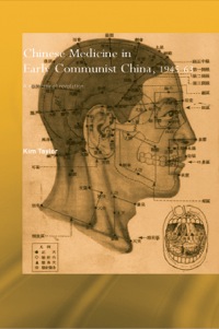 Immagine di copertina: Chinese Medicine in Early Communist China, 1945-1963 1st edition 9780415345125
