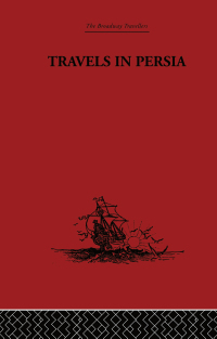 صورة الغلاف: Travels in Persia 1st edition 9780415344708