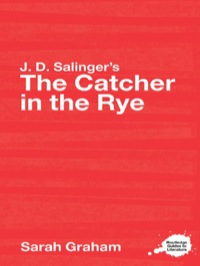 Cover image: J.D. Salinger's The Catcher in the Rye 1st edition 9780415344531