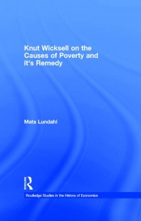 صورة الغلاف: Knut Wicksell on the Causes of Poverty and its Remedy 1st edition 9780415344272
