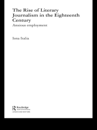 Titelbild: The Rise of Literary Journalism in the Eighteenth Century 1st edition 9780415343923