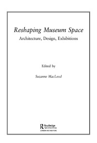 Cover image: Reshaping Museum Space 1st edition 9780415343459