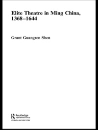Titelbild: Elite Theatre in Ming China, 1368-1644 1st edition 9780415545891