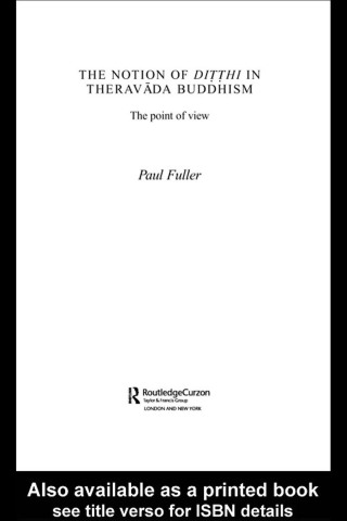Cover image: The Notion of Ditthi in Theravada Buddhism 1st edition 9780415342933