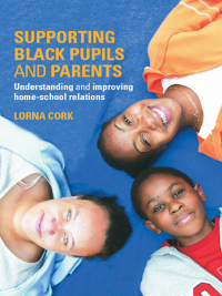 Cover image: Supporting Black Pupils and Parents 1st edition 9780415340557