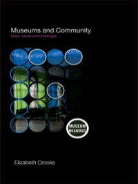 صورة الغلاف: Museums and Community 1st edition 9780415336574
