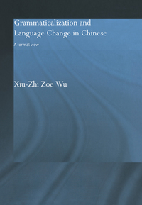 Titelbild: Grammaticalization and Language Change in Chinese 1st edition 9780415864558