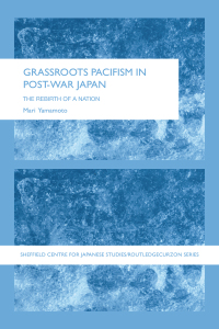 Titelbild: Grassroots Pacifism in Post-War Japan 1st edition 9780415405836