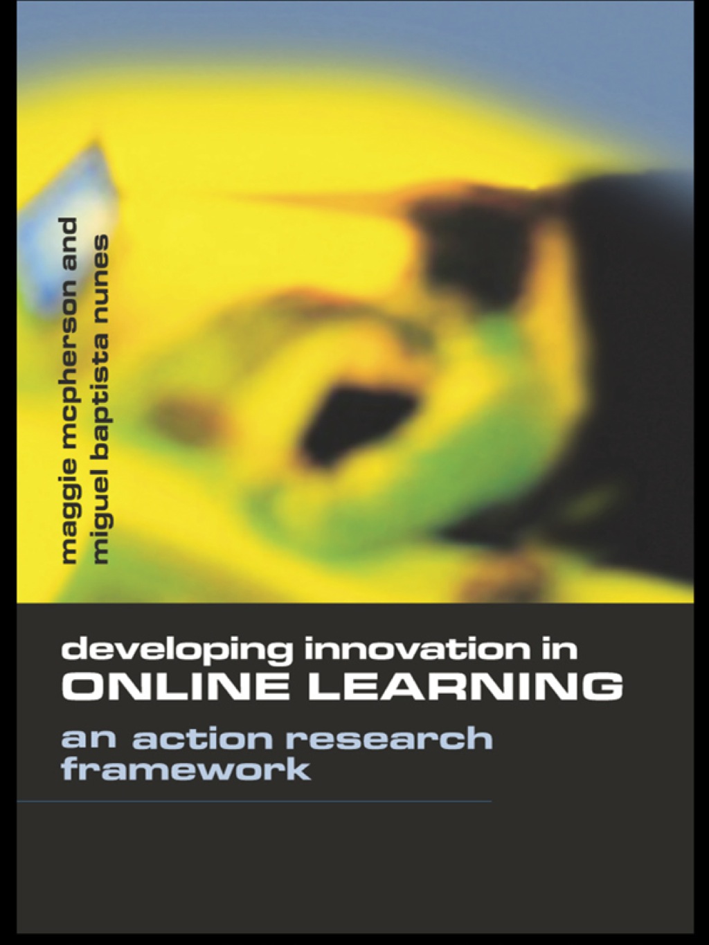 Developing Innovation in Online Learning An Action Research Framework 1st Edition