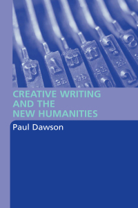 Cover image: Creative Writing and the New Humanities 1st edition 9780415332200
