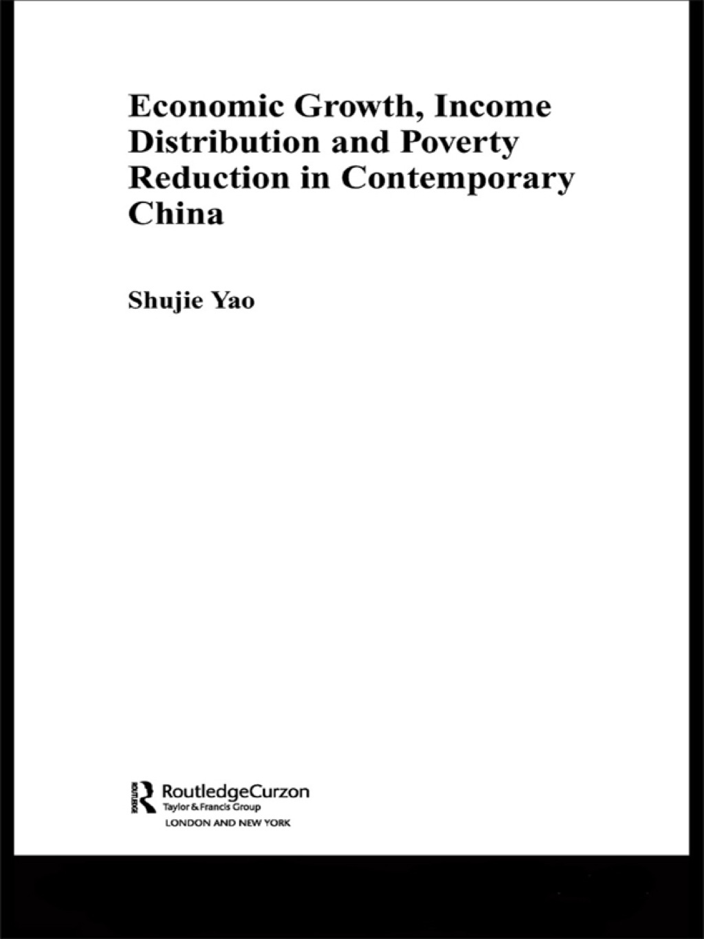 Economic Growth, Income Distribution and Poverty Reduction in Contemporary China 1st Edition
