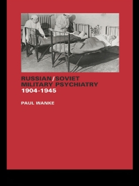 Imagen de portada: Russian/Soviet Military Psychiatry 1904-1945 1st edition 9780415651615