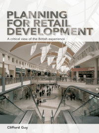 表紙画像: Planning for Retail Development 1st edition 9780415650878