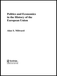 Omslagafbeelding: Politics and Economics in the History of the European Union 1st edition 9780415329415