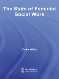 صورة الغلاف: The State of Feminist Social Work 1st edition 9780415328432