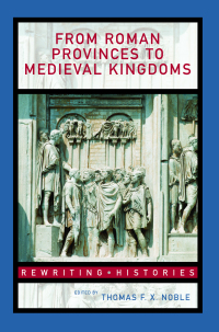Omslagafbeelding: From Roman Provinces to Medieval Kingdoms 1st edition 9780415327428