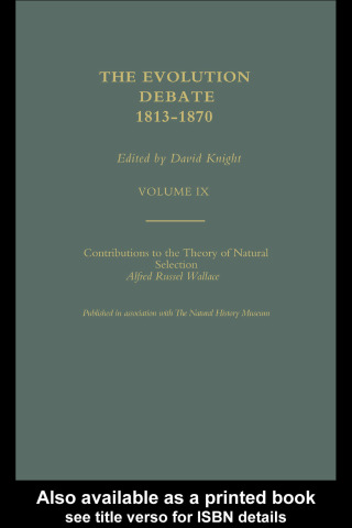 Cover image: Alfred Russell Wallace Contributions to the theory of Natural Selection, 1870, and Charles Darwin and Alfred Wallace , 'On the Tendency of Species to form Varieties' (Papers presented to the Linnean Society 30th June 1858) 1st edition 9780415327398
