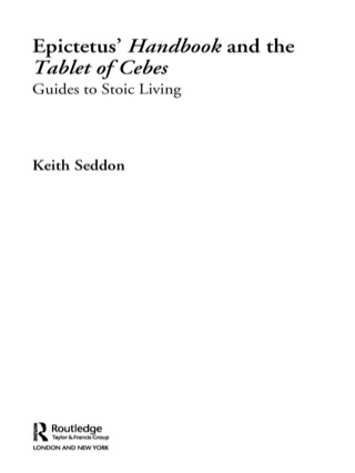 Cover image: Epictetus' Handbook and the Tablet of Cebes 1st edition 9780415324526