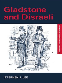 Cover image: Gladstone and Disraeli 1st edition 9780415323574