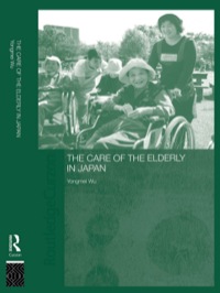 Omslagafbeelding: The Care of the Elderly in Japan 1st edition 9780415323192