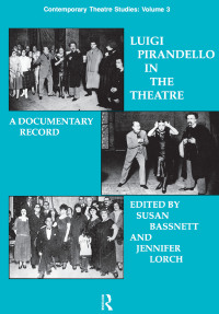 صورة الغلاف: Luigi Pirandello in the Theatre 1st edition 9783718653768