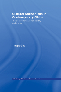 Omslagafbeelding: Cultural Nationalism in Contemporary China 1st edition 9780415322645
