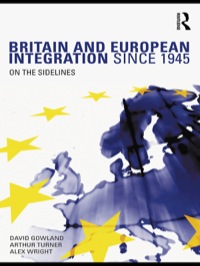 Cover image: Britain and European Integration since 1945 1st edition 9780415322133
