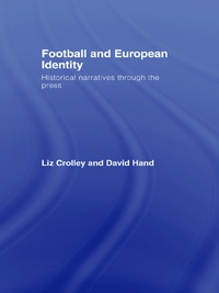 Imagen de portada: Football and European Identity 1st edition 9780415321860