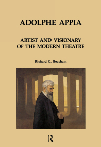 Cover image: Adolphe Appia: Artist and Visionary of the Modern Theatre 1st edition 9783718655083