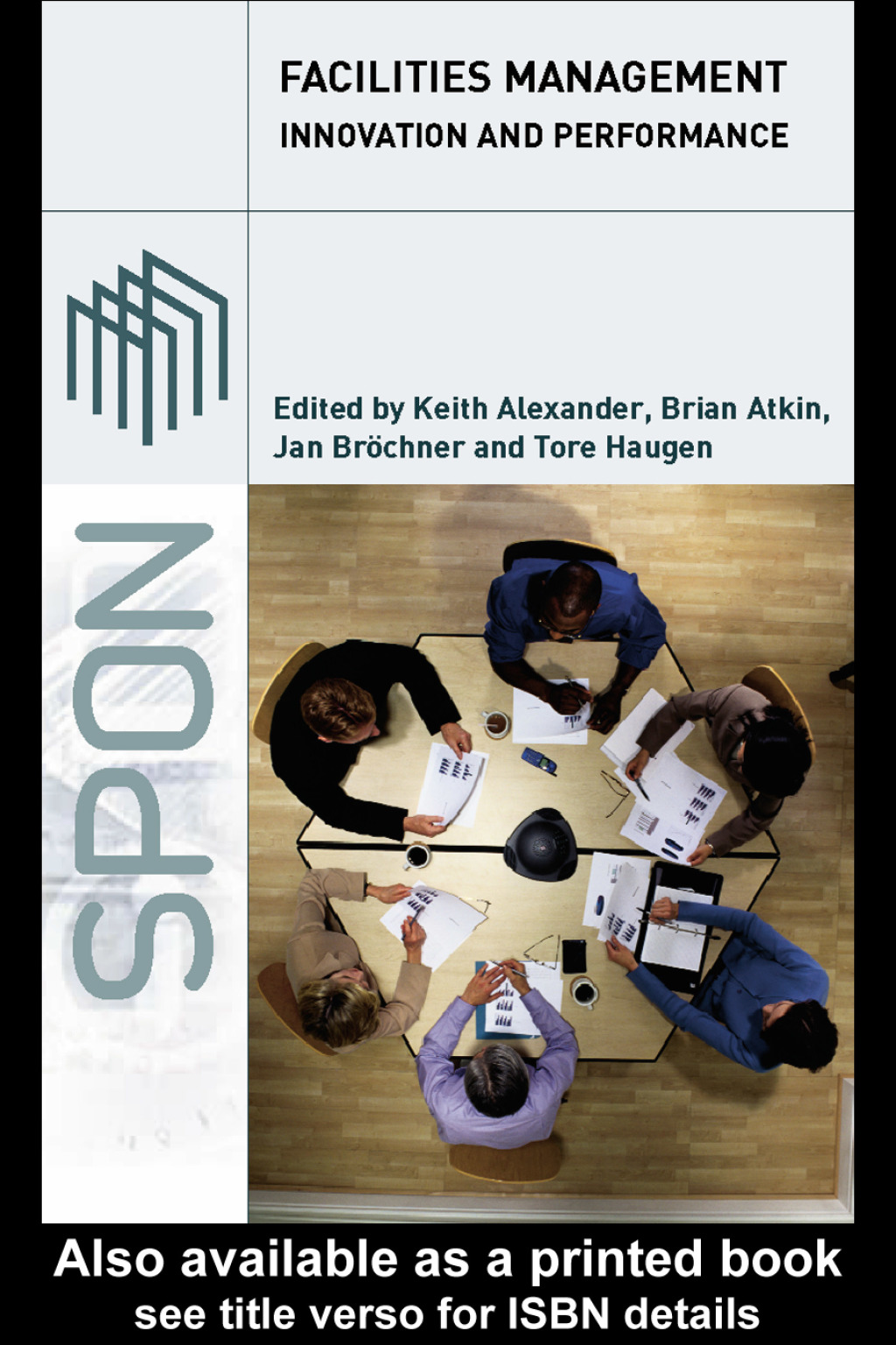 Facilities Management Innovation and Performance 1st Edition