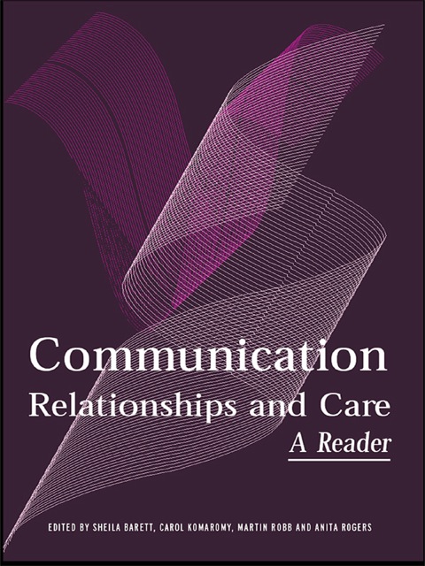Communication, Relationships and Care: A Reader, 1st Edition - FULL INSTANT DOWNLOAD | PDF DOCX EPUB