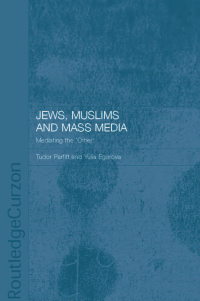 Imagen de portada: Jews, Muslims and Mass Media 1st edition 9780415444477