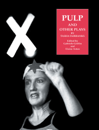صورة الغلاف: Pulp and Other Plays by Tasha Fairbanks 1st edition 9783718657452