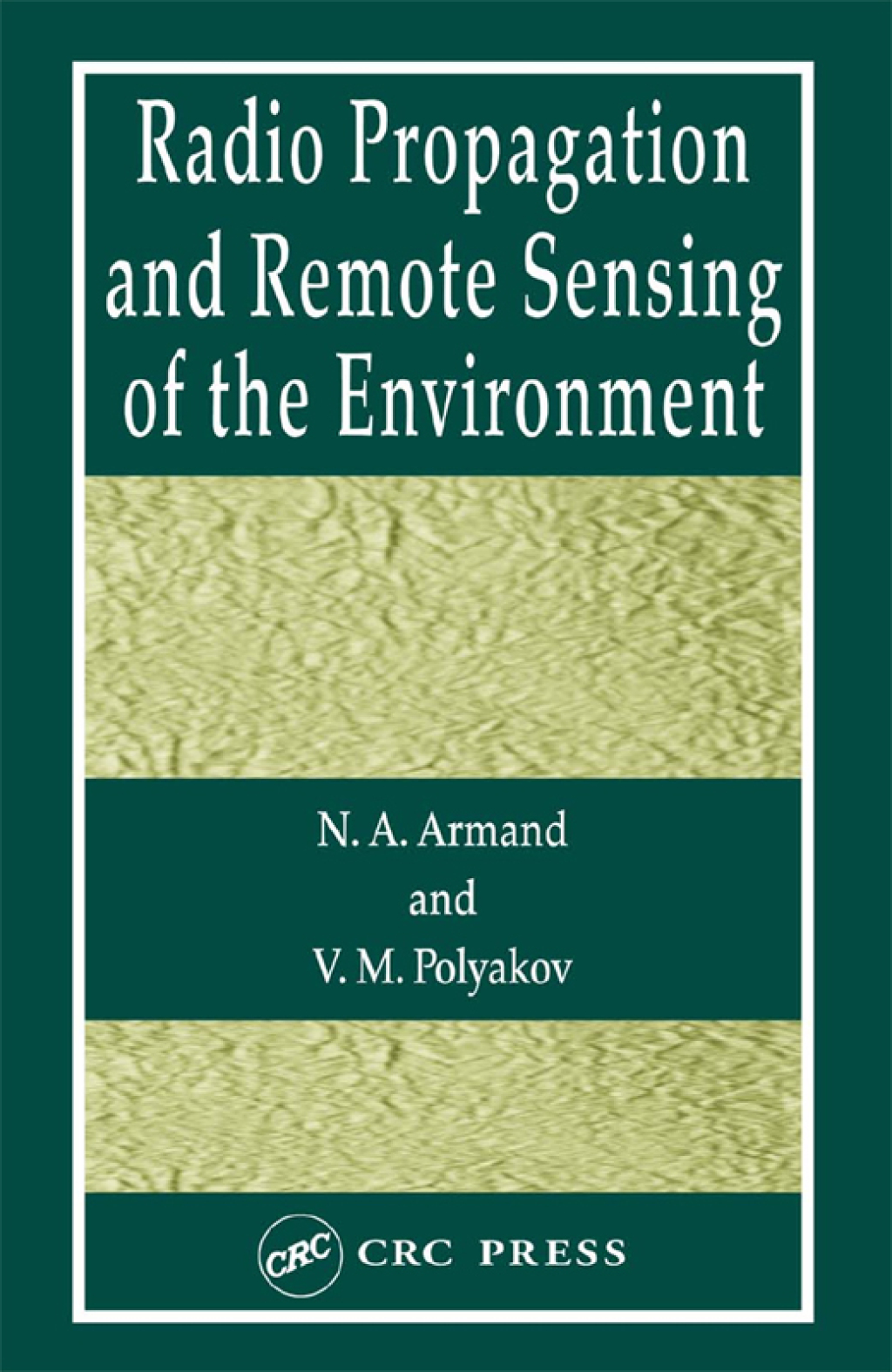 Radio Propagation and Remote Sensing of the Environment 1st Edition